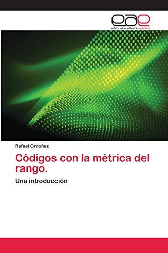 Códigos con la métrica del rango.: Una introducción