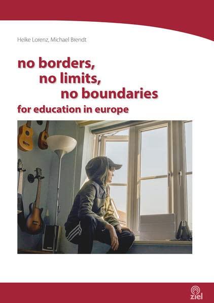 no borders, no limits, no boundaries: for education in europe (Edition Erlebnispädagogik)