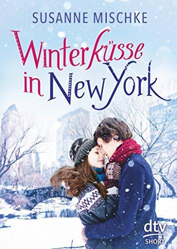 Winterküsse in New York (dtv short)