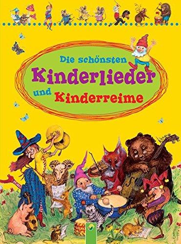 Die schönsten Kinderlieder und Kinderreime