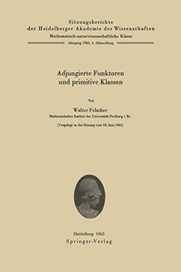 Adjungierte Funktoren und primitive Klassen (Sitzungsberichte der Heidelberger Akademie der Wissenschaften, 1965 / 4)