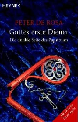 Gottes erste Diener. Die dunkle Seite des Papsttums