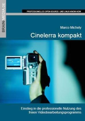 Cinelerra kompakt: Das Anwenderhandbuch