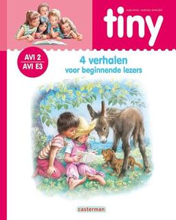 4 verhalen voor beginnende lezers AVI 2 / AVI-E3 (Tiny verhalen voor beginnende lezers, 6)