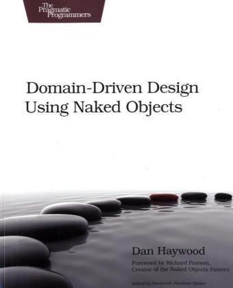 Domain-Driven Design Using Naked Objects (Pragmatic Programmers)