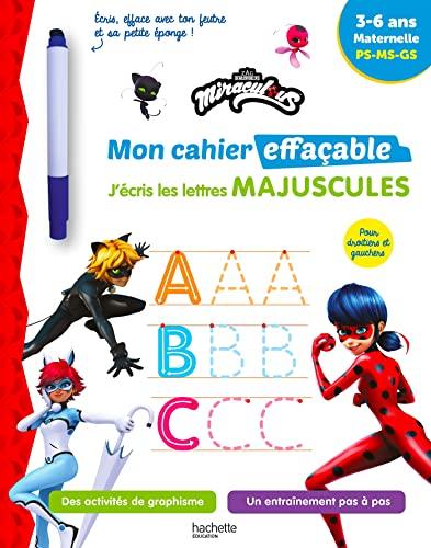 Miraculous - Mon cahier effaçable - J'écris les lettres majuscules: Avec un feutre effaçable