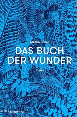 Das Buch der Wunder: Roman