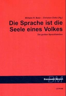 Die Sprache ist die Seele eines Volkes: Die grossen Sprachfamilien