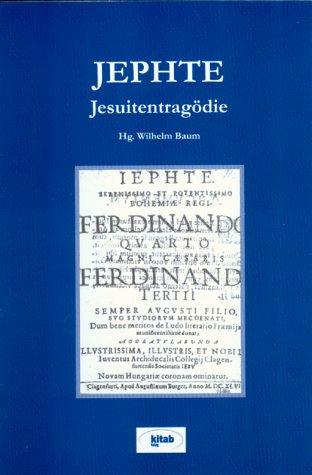 Jephte: Jesuiten-Trauerspiel (Klagenfurt 1647)