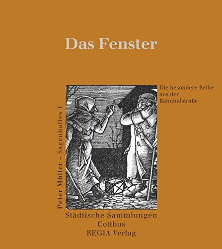 Das Fenster: Sagenhaftes 1