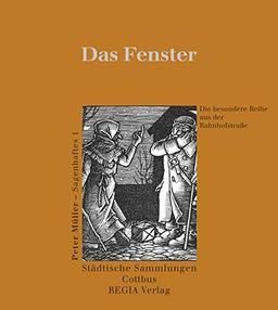 Das Fenster: Sagenhaftes 1