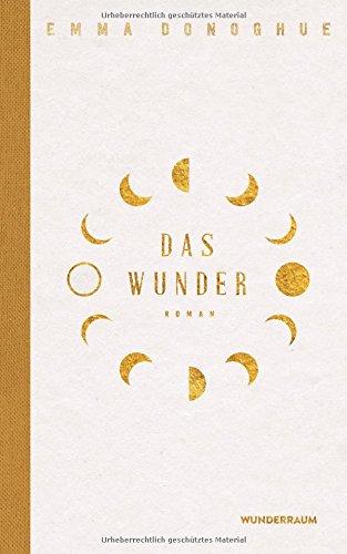 Das Wunder: Roman