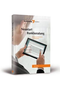 Neustart Bankberatung: Mit Apps zur Performance im Kundendialog