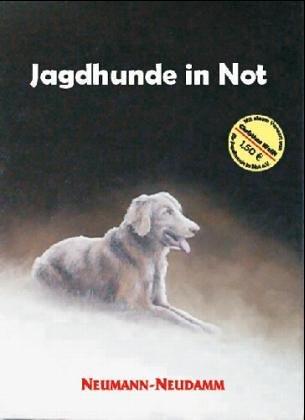 Jagdhunde in Not. Ein Plädoyer für Jagdhunde