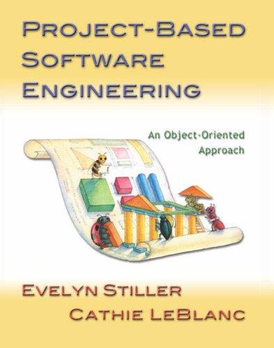 Project-Based Software Engineering: An Object-Oriented Approach