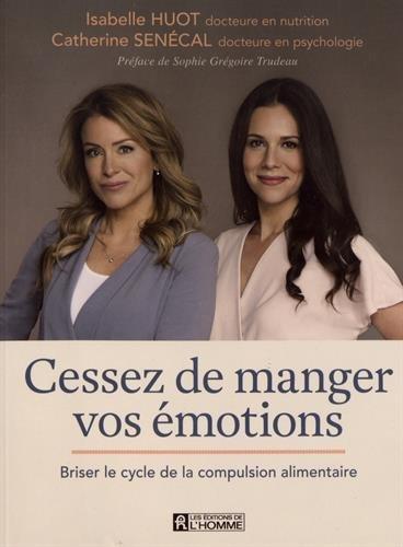 CESSEZ DE MANGER VOS EMOTIONS : BRISER LE CYCLE DE LA COMPULSION