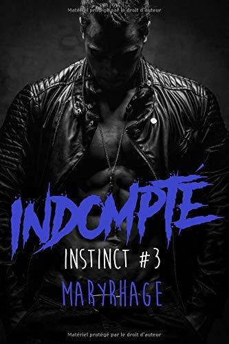 Instinct, Tome #3 : Indompté: Indompté