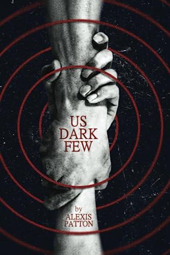 Us Dark Few (Us Dark Few Series, Band 1)