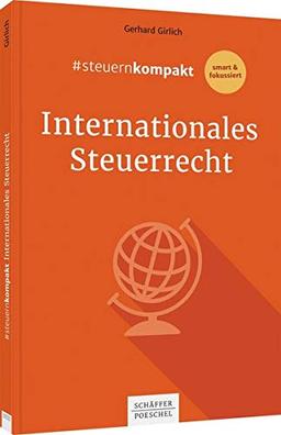 #steuernkompakt Internationales Steuerrecht: Für Onboarding - Schnelleinstieg - Fortbildung