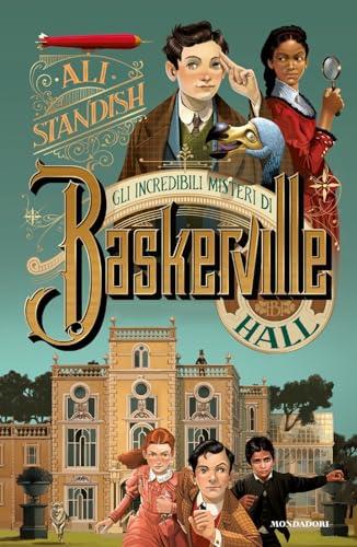 Gli incredibili misteri di Baskerville Hall (I Grandi)