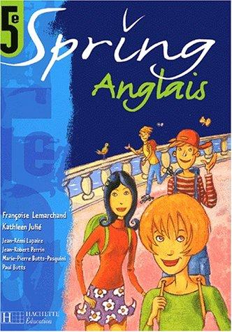 Spring, anglais 5e : livre élève