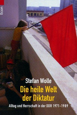 Die heile Welt der Diktatur