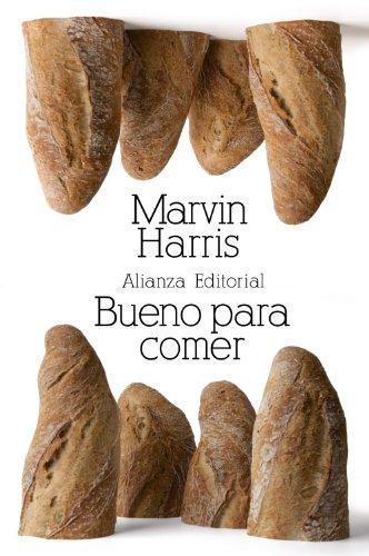 Bueno para comer : enigmas de alimentación y cultura (El libro de bolsillo - Bibliotecas de autor - Biblioteca Harris)