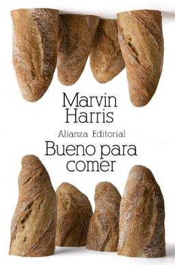 Bueno para comer : enigmas de alimentación y cultura (El libro de bolsillo - Bibliotecas de autor - Biblioteca Harris)