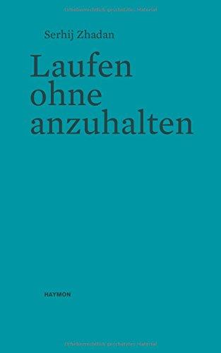 Laufen ohne anzuhalten: Erzählung