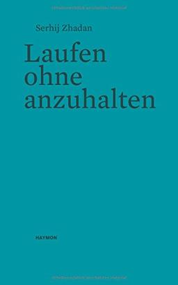 Laufen ohne anzuhalten: Erzählung