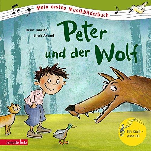 Peter und der Wolf (Mein erstes Musikbilderbuch mit CD)