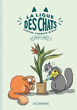 La ligue des chats. La ligue des chats contre l'humain écolo