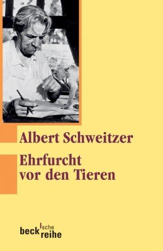 Ehrfurcht vor den Tieren: Ein Lesebuch