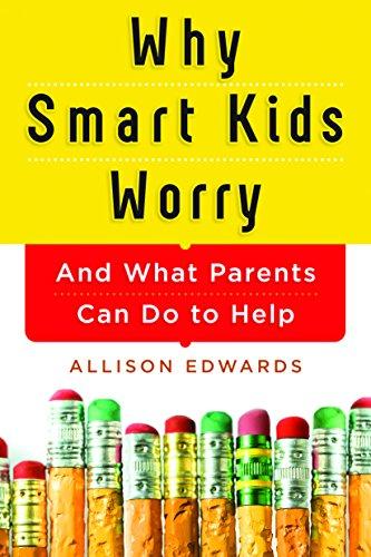 Why Smart Kids Worry