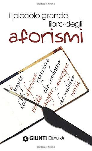 Il piccolo grande libro degli aforismi