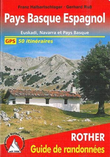 Pays basque espagnol : Euskadi, Navarra et Pays basque français : 50 itinéraires