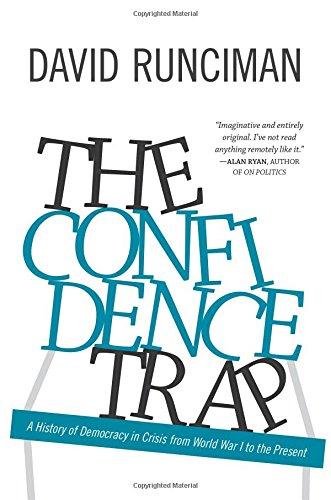 Confidence Trap: A History of Democracy in Crisis from World War I to the Present