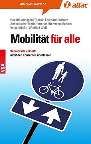 Klimagerechte Mobilität für alle: Verkehr der Zukunft nicht den Konzernen überlassen (AttacBasis Texte)