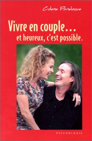 Vivre en couple et heureux, c'est possible