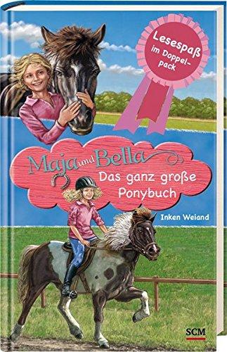 Maja und Bella - Das ganz große Ponybuch: Lesespaß im Doppelpack