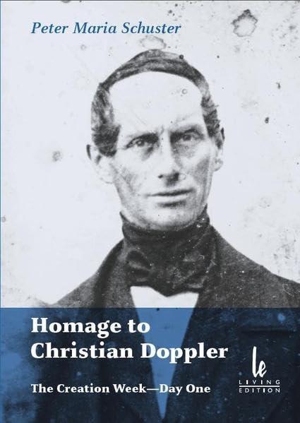 Homage to Christian Doppler: The Creation Week - Day One