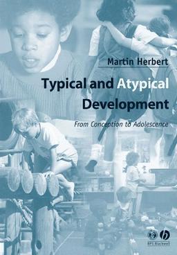 Typical and Atypical Development: From Conception to Adolescence