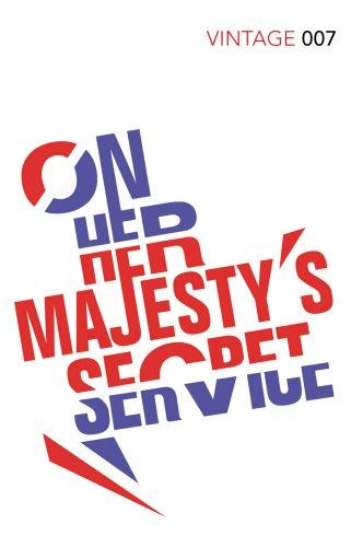 On Her Majesty's Secret Service: James Bond 007 (Vintage Classics)