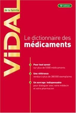 Vidal de la famille : le dictionnaire des médicaments