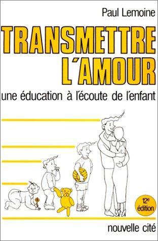 Transmettre l'amour (Vie des Hommes)