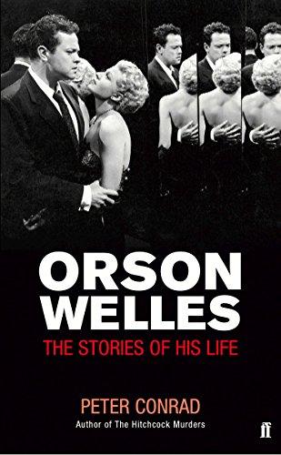 Orson Welles: A Life in Movies: The Stories of His Life