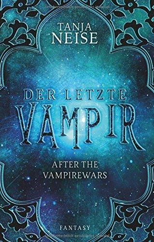 Der letzte Vampir: After the Vampirewars 1