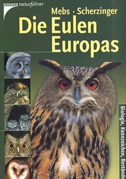 Die Eulen Europas. Biologie, Kennzeichen, Bestände