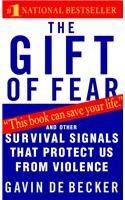 The Gift of Fear: Survival Signals That Protect Us from Violence