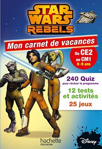 Star wars rebels : mon carnet de vacances, du CE2 au CM1, 8-9 ans